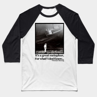 Fitzcarraldo Quote Baseball T-Shirt